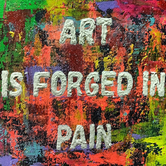 “Time-lapse process video of creating the glow in the dark expressionist painting with motivational quote ‘Art Is Forged in Pain."